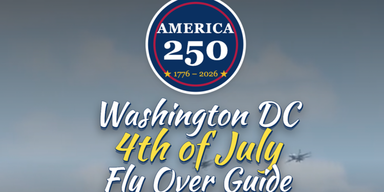 The Washington, D.C. 4th of July Fly Over Guide was announced July 3.